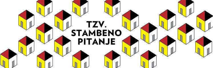 Tzv. STAMBENO PITANJE